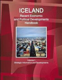 bokomslag Iceland Recent Economic and Political Developments Handbook Volume 1 Strategic Information and Developments