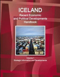 bokomslag Iceland Recent Economic and Political Developments Handbook Volume 1 Strategic Information and Developments