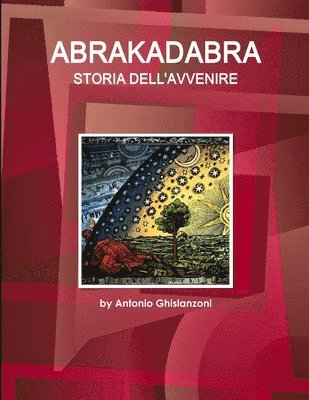 Antonio Ghislanzoni - Abrakadabra STORIA DELL'AVVENIRE, Häftad