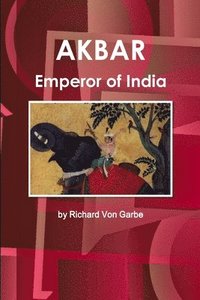 bokomslag Akbar, Emperor of India