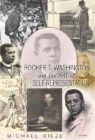 bokomslag Booker T. Washington and the Art of Self-Representation