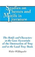 bokomslag The Motifs and Characters in the Gest Hystoriale of the Destruction of Troy and in the Laud Troy Book