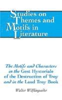Walter Wilflingseder, Horst Daemmrich - Motifs and Characters in the Gest Hystoriale of the Destruction of Troy and in the Laud Troy Book, Inbunden