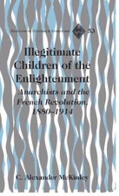 Illegitimate Children of the Enlightenment 1