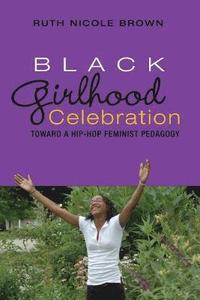 bokomslag Black Girlhood Celebration