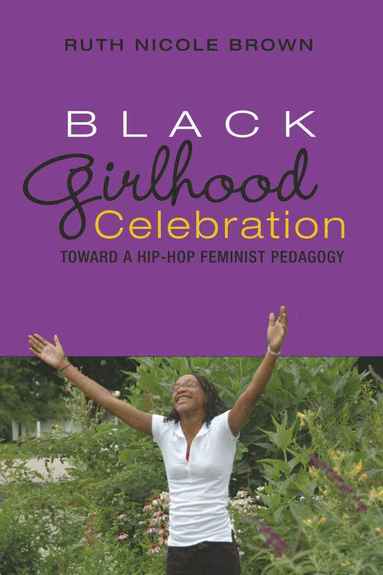 Ruth Nicole Brown - Black Girlhood Celebration, Häftad