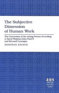 bokomslag The Subjective Dimension of Human Work