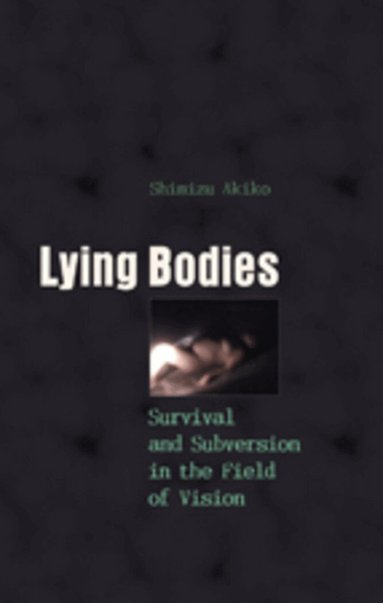Akiko Shimizu - Lying Bodies, Inbunden