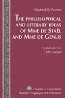 bokomslag The Philosophical and Literary Ideas of Mme De Staeel and of Mme De Genlis