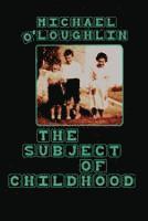 The Subject of Childhood 1