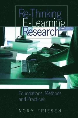 Re-Thinking E-Learning Research 1