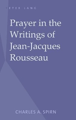 bokomslag Prayer in the Writings of Jean-Jacques Rousseau