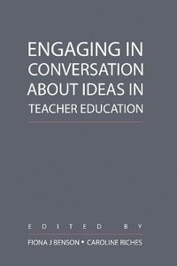 bokomslag Engaging in Conversation about Ideas in Teacher Education