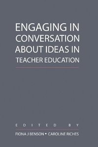 bokomslag Engaging in Conversation about Ideas in Teacher Education