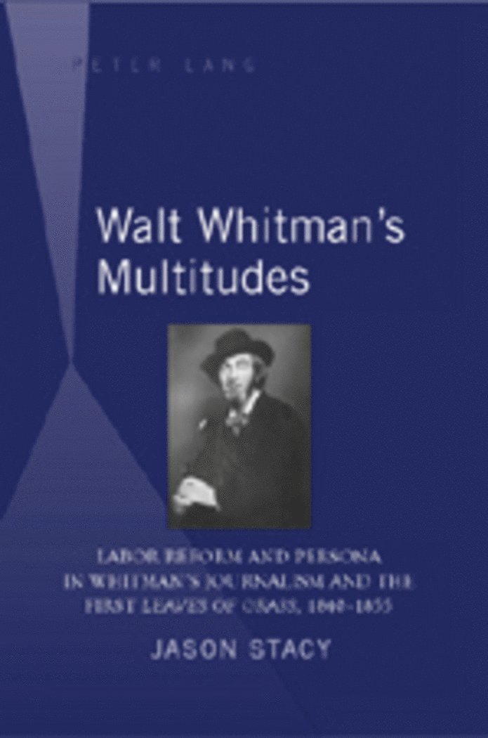 Jason Stacy - Walt Whitman’s Multitudes, Inbunden