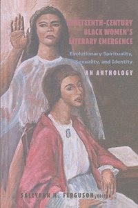 bokomslag Nineteenth-Century Black Womens Literary Emergence