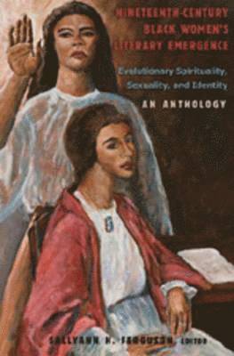 SallyAnn H. Ferguson, Sallyann H. Ferguson - Nineteenth-Century Black Women’s Literary Emergence, Häftad