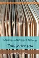 bokomslag Reading, Learning, Teaching Toni Morrison