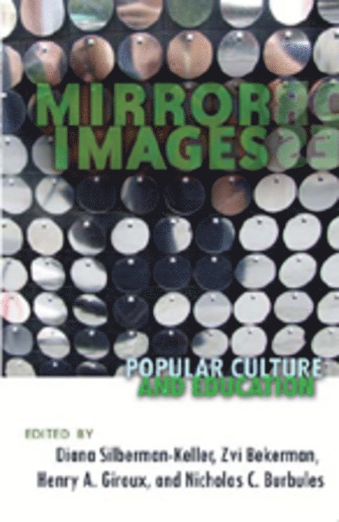Diana Silberman-Keller, Henry A. Giroux, Nicholas C. Burbules, Zvi Bekerman - Mirror Images, Häftad