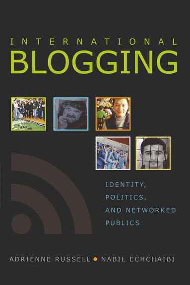 Adrienne Russell, Nabil Echchaibi - International Blogging, Häftad