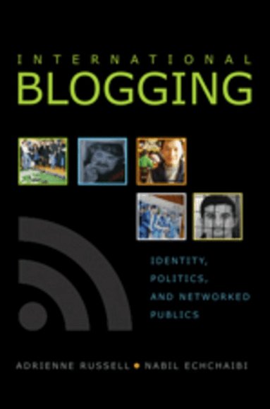 Adrienne Russell, Nabil Echchaibi - International Blogging, Inbunden