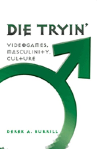 Derek A. Burrill - Die Tryin’, Inbunden