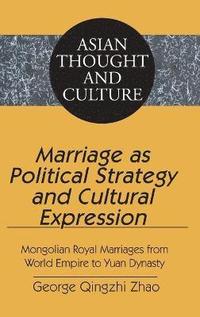 bokomslag Marriage as Political Strategy and Cultural Expression