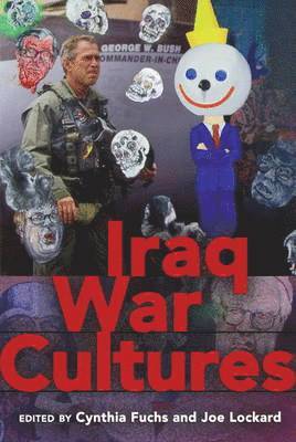 bokomslag Iraq War Cultures