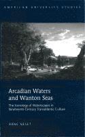 bokomslag Arcadian Waters and Wanton Seas