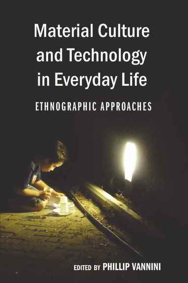 bokomslag Material Culture and Technology in Everyday Life