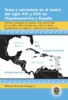 bokomslag Tema y Estructura en el Teatro del Siglo XVI y XVII en Hispanoamerica y Espana