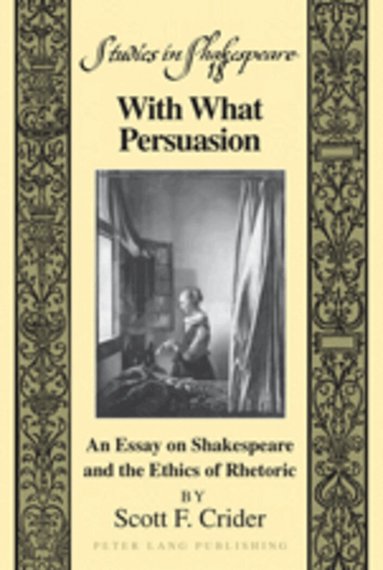 Scott F. Crider - With What Persuasion, Inbunden