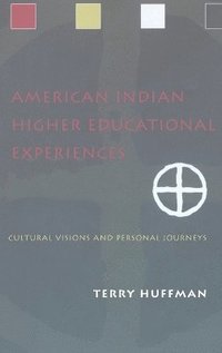 bokomslag American Indian Higher Educational Experiences