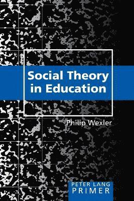 Social Theory in Education Primer 1