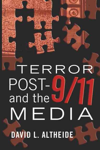 David L. Altheide - Terror Post 9/11 and the Media, Inbunden
