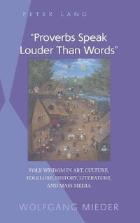 bokomslag «Proverbs Speak Louder Than Words»