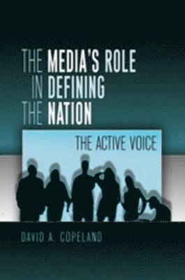 The Medias Role in Defining the Nation 1