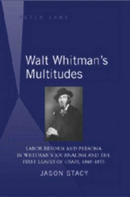Jason Stacy - Walt Whitman’s Multitudes, Häftad