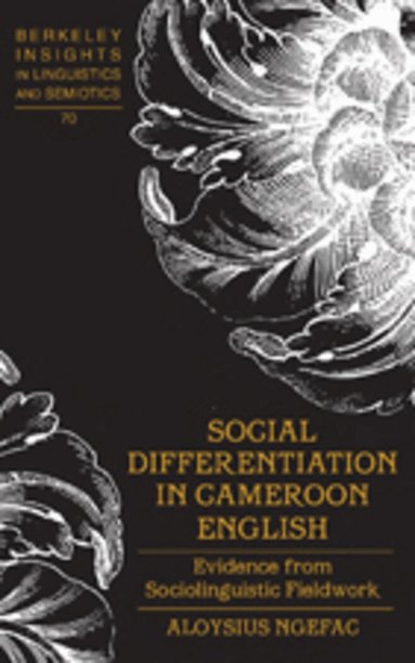 Aloysius Ngefac - Social Differentiation in Cameroon English, Inbunden