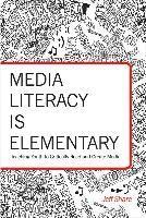 bokomslag Media Literacy is Elementary