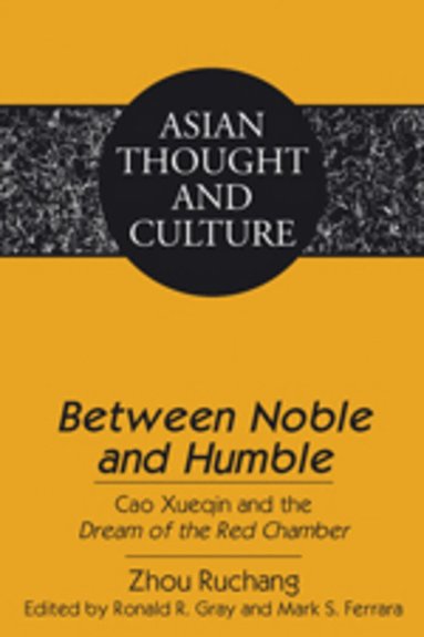Mark S. Ferrara, Ronald Gray, TingTing Xu - «Between Noble and Humble», Inbunden