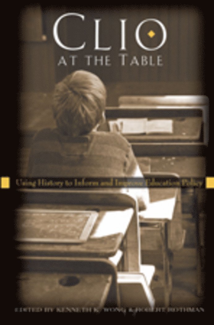 Kenneth K. Wong, Robert Rothman - Clio at the Table, Inbunden