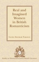 Real and Imagined Women in British Romanticism 1