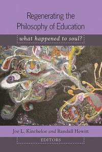 bokomslag Regenerating the Philosophy of Education