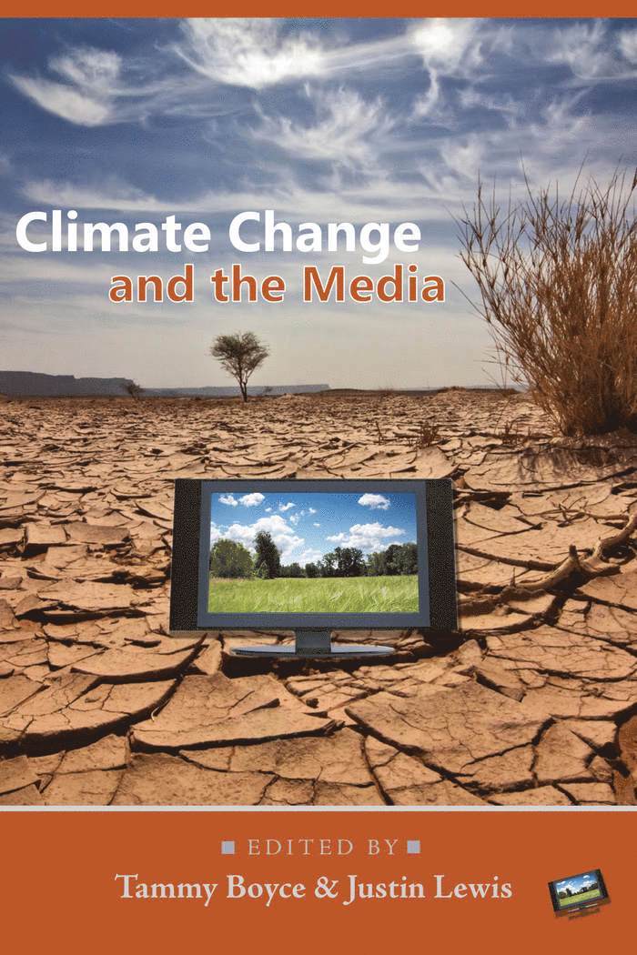 Tammy Boyce, Justin Lewis - Climate Change and the Media, Häftad