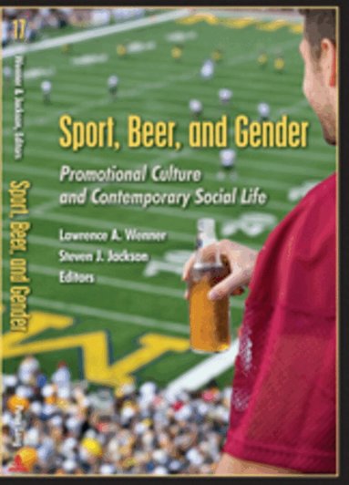 Lawrence A. Wenner, Steve Jackson - Sport, Beer, and Gender, Inbunden