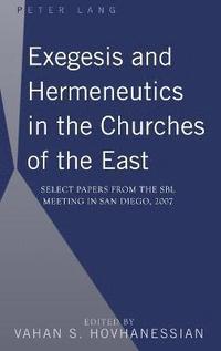 bokomslag Exegesis and Hermeneutics in the Churches of the East