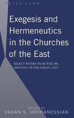 Exegesis and Hermeneutics in the Churches of the East
