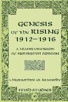 Christopher M. Kennedy, Christopher Berchild, Robert Mahoney - Genesis of the Rising 1912-1916, Inbunden