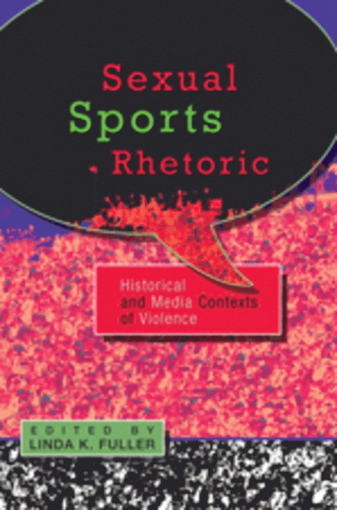 Linda K. Fuller - Sexual Sports Rhetoric, Häftad
